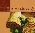 Einfach Köstlich 4: Empfehlungen aus Mama´s Küche  ... | Buch | Zustand sehr gut