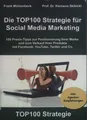 Die Top-100-Strategie für Social Media Marketing : 100 Praxis-Tipps zur Position
