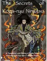 The Secrets of Koga-ryu Ninjutsu