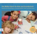 Das Maker-Buch für Kita und Grundschule