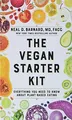 The Vegan Starter Kit: Everything Y..., Barnard, Neal D
