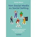 Von Social Media zu Social Selling von Sonja Rösch / Vahlen Franz GmbH / Taschenbuch
