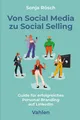 Von Social Media zu Social Selling ~ Sonja Rösch ~  9783800676651
