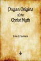 John G. Jackson | Pagan Origins of the Christ Myth | Taschenbuch | Englisch