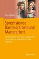 Sprechstunde Bachelorarbeit und Masterarbeit: In 10 Schritten ohne Stress und Zweifel zum Erfolg bei wissenschaftlichen Arbeiten