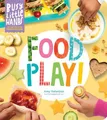 Amy Palanjian Busy Little Hands: Food Play! (Gebundene Ausgabe) (US IMPORT)