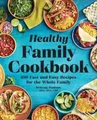 Brittany Poulson MDA, RDN, CD The Healthy Family Cookb (Taschenbuch) (US IMPORT)