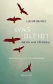 Was bleibt, wenn wir sterben: Erfahrungen einer Trauerre... | Buch | Zustand gut