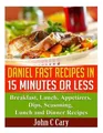 John C Cary Daniel Fast Recipes in 15 Minutes or Less (Taschenbuch)