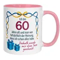 Tasse 60. Geburtstag | Humorvoll & Spruch | Man war der Meinung ich hab schon