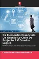 Christian Maton Os Elementos Essenciais Da Gestão Do Ciclo Do Proj (Taschenbuch)