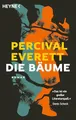 Die Bäume: Roman – Auf der Shortlist für den Booker Prize 2022