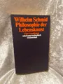 Philosophie der Lebenskunst: Eine Grundlegung Eine Grundlegung Schmid, Wilhelm: