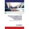 Lap Lambert Academic Strategic Planning And Its Contribution To Organizational Performance (Englisch, Sisay Te'ame, 2020) (33666548)