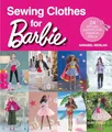 Sewing Clothes for Barbie: 24 stylish outfits for by Benilan, Annabel 1782215972