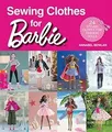 Sewing Clothes for Barbie: 24 Stylish Outfits for F... | Buch | Zustand sehr gut