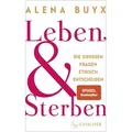 Leben und Sterben von Alena Buyx / FISCHER S. / Buch