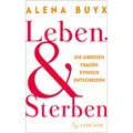 S. Fischer Publishing Leben und Sterben (Deutsch, Alena Buyx, 2025) (53905333)
