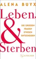 Leben und Sterben | Alena Buyx