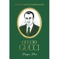 Words from a Fashion Icon: Guccio Gucci