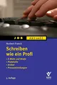 Schreiben wie ein Profi: Leitfaden für Texte mit Pfiff und Struktur (Job aktuell)
