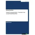 Virtual Communication - Customer Care on the World Wide Web von Ronny Peterhans / GRIN Verlag / Taschenbuch