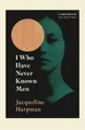 Jacqueline Harpman I Who Have Never Known Men (Taschenbuch)