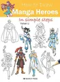 Yishan Li How to Draw: Manga Heroes (Taschenbuch) How to Draw