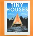 Tiny Houses - Kleine Häuser große Träume - Brent Heavener - AT