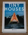 Tiny Houses. Kleine Häuser, große Träume. Heavener, Brent: