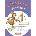 Einsterns Schwester - Erstlesen 1. Jahrgangsstufe. Buchstabenheft 5. Bayern 2014
