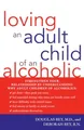 Loving an Adult Child of an Alcoholic by Bey, Deborah R.N. 1590771176