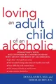 Douglas Bey (u. a.) | Loving an Adult Child of an Alcoholic | Taschenbuch (2007)