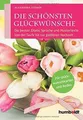 Die schönsten Glückwünsche: Die besten Zitate, Sprü... | Buch | Zustand sehr gut