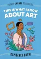 Kimberly Drew This Is What I Know About Art (Taschenbuch)