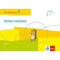 Das Zahlenbuch 3. Igel-Übungsheft - Sicher rechnen (Arbeitsheft für das tägliche Training) Klasse 3
