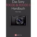 Das Sony RX100 & RX100 II Handbuch