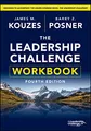 The Leadership Challenge Workbook: How to Make Extraordinary Things Happen in Organizations