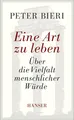 Eine Art zu leben Peter Bieri