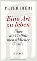 Eine Art zu leben: Über die Vielfalt menschlicher Würde ... | Buch | Zustand gut
