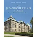 Das Japanische Palais in Dresden von Stefan Hertzig/ Kristina Friedrichs/ Henrik Karge / Imhof Petersberg / Buch