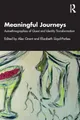 Meaningful Journeys: Autoethnographies of Quest and Identity Transformation