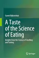 A Taste of the Science of Eating: Insights from the Science of Smelling and Tasting