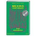 Mexiko vegetarisch – Das Kochbuch