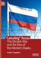 “Canceling” Russia: The Ukraine War and the Rise of the Western Hawks
