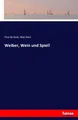 Weiber, Wein und Spiel! Paul De Kock