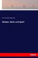 Paul De Kock (u. a.) | Weiber, Wein und Spiel! | Taschenbuch | Deutsch (2016)