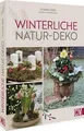 DIY Buch – Winterliche Natur-Deko: Zauberhafte Winte... | Buch | Zustand wie neu