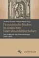 Französische Bücher in deutschen Fürstinnenbibliotheken Helga Meise