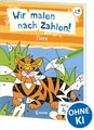 Wir malen nach Zahlen! - Tiere: mit einfachen Symbolen - Beschäftigung für Kinder ab 4 Jahren - Hilft gegen Langeweile zu Hause oder unterwegs!